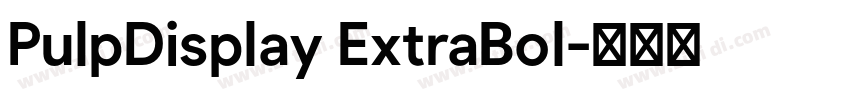 PulpDisplay ExtraBol字体转换